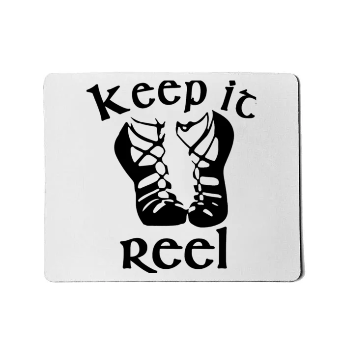 Funny Irish Dance Girl & Wo Gift - Keep it Reel Mousepad