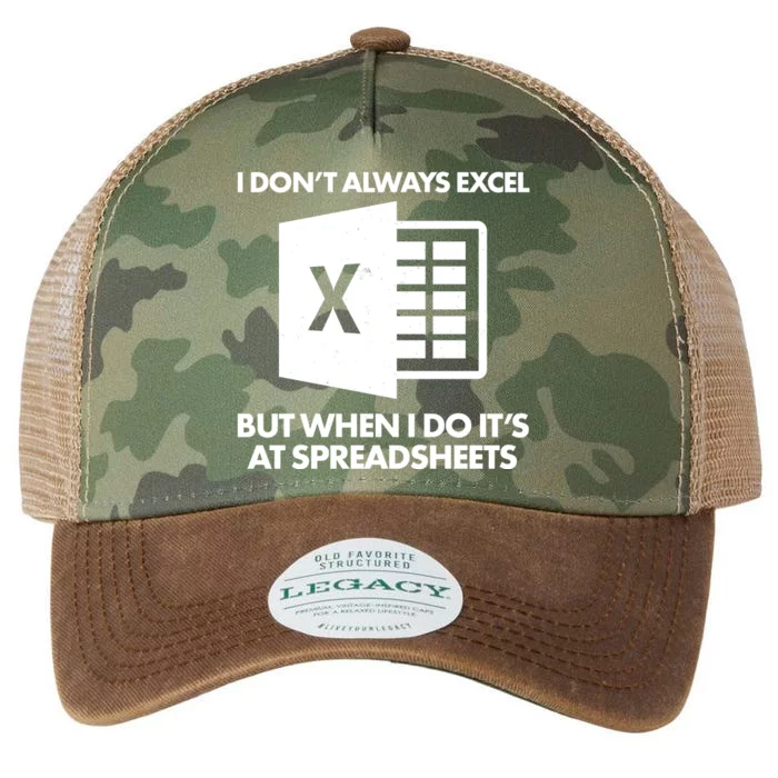 Funny I Don't Always Excel But When I Do It's At Spreadsheets Legacy Tie Dye Trucker Hat