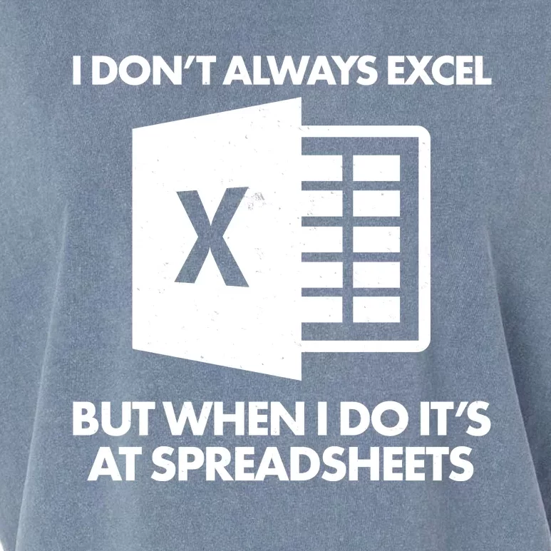 Funny I Don't Always Excel But When I Do It's At Spreadsheets Garment-Dyed Women's Muscle Tee