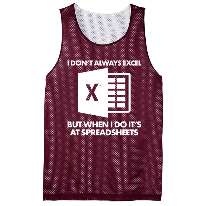 Funny I Don't Always Excel But When I Do It's At Spreadsheets Mesh Reversible Basketball Jersey Tank