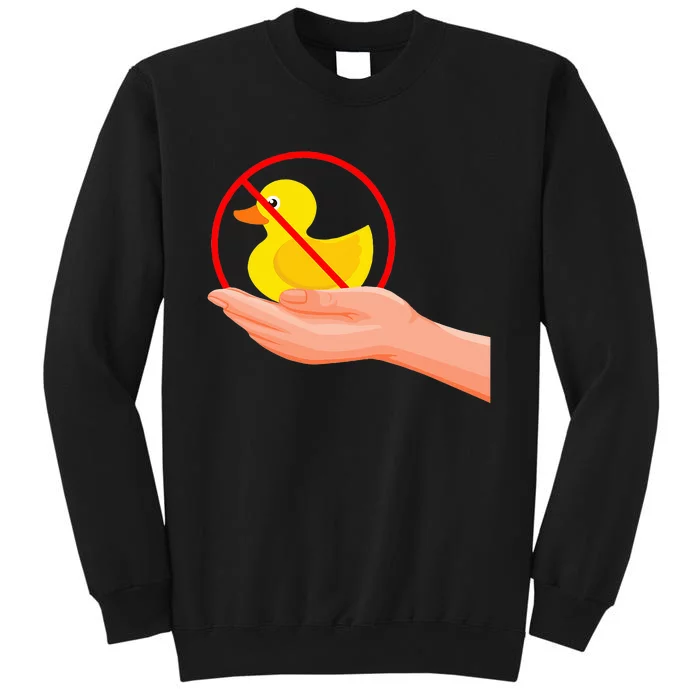 Funny I Dont Give A Duck No Ducks Given Sarcastic Tall Sweatshirt