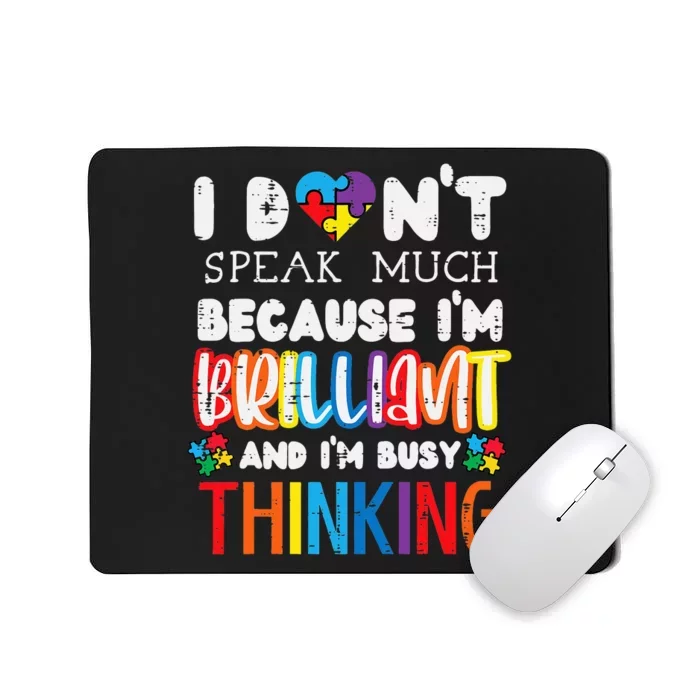 funny I Dont Speak Much Autism Community Mousepad