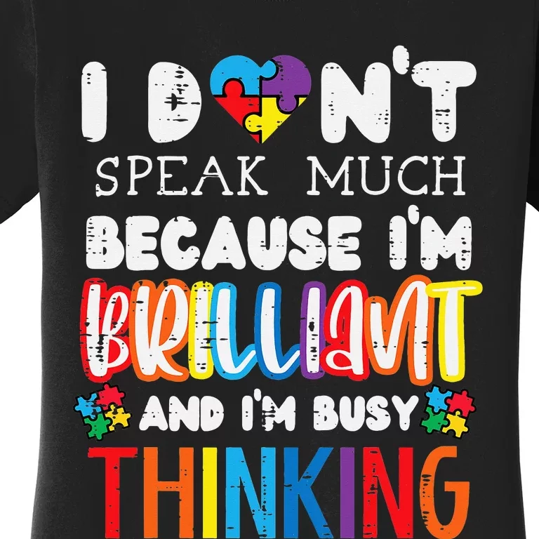 funny I Dont Speak Much Autism Community Women's T-Shirt