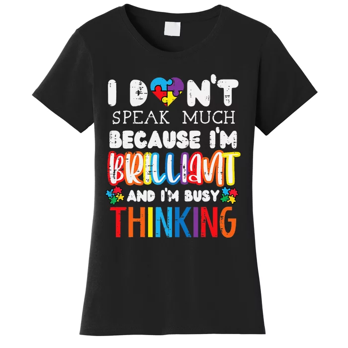 funny I Dont Speak Much Autism Community Women's T-Shirt