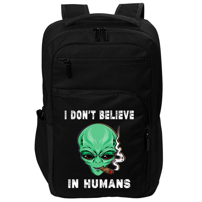 Funny I Dont Believe In Humans Sarcasm Funny Impact Tech Backpack