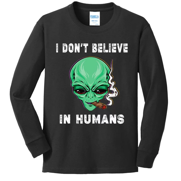 Funny I Dont Believe In Humans Sarcasm Funny Kids Long Sleeve Shirt