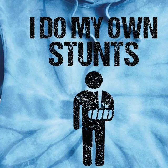 Funny I Do My Own Stunts Broken Arm Get Well Gift For Kids Tie Dye Hoodie