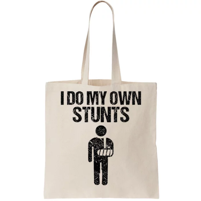 Funny I Do My Own Stunts Broken Arm Get Well Gift For Kids Tote Bag