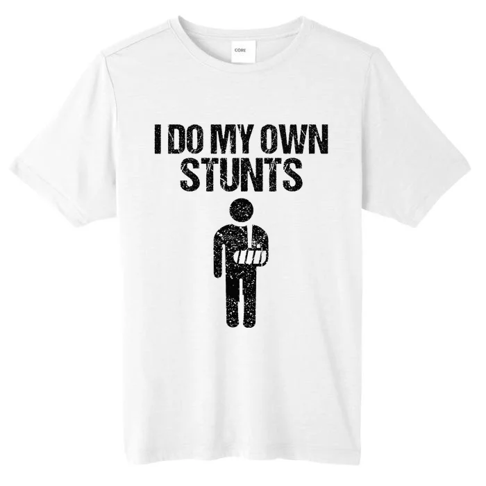 Funny I Do My Own Stunts Broken Arm Get Well Gift For Kids ChromaSoft Performance T-Shirt