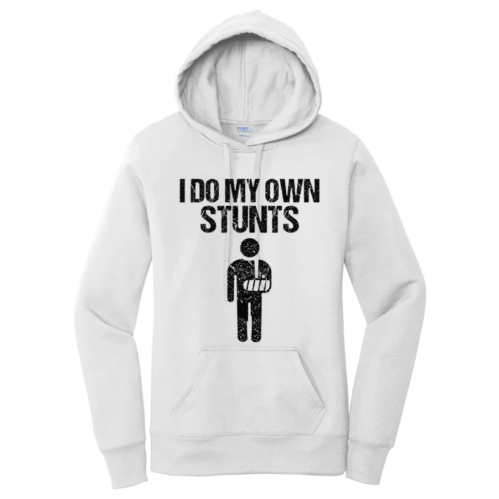 Funny I Do My Own Stunts Broken Arm Get Well Gift For Kids Women's Pullover Hoodie