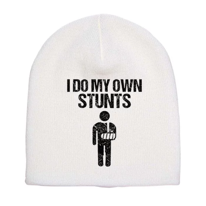 Funny I Do My Own Stunts Broken Arm Get Well Gift For Kids Short Acrylic Beanie