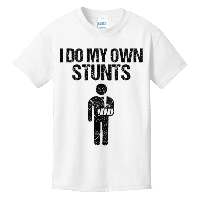 Funny I Do My Own Stunts Broken Arm Get Well Gift For Kids Kids T-Shirt