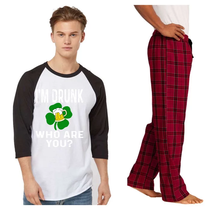 Funny I'm Drunk Who Are You Beer St Patricks Day Gift Gift Raglan Sleeve Pajama Set