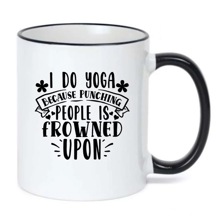 Funny I Do Yoga Because Punching People Is Frowned Upon Gift Black Color Changing Mug