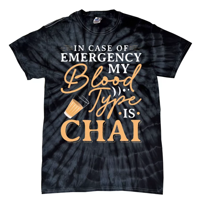 Funny Indian Desi Chai Cup Snob My Blood Type is Chai Tie-Dye T-Shirt