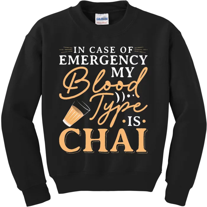 Funny Indian Desi Chai Cup Snob My Blood Type is Chai Kids Sweatshirt