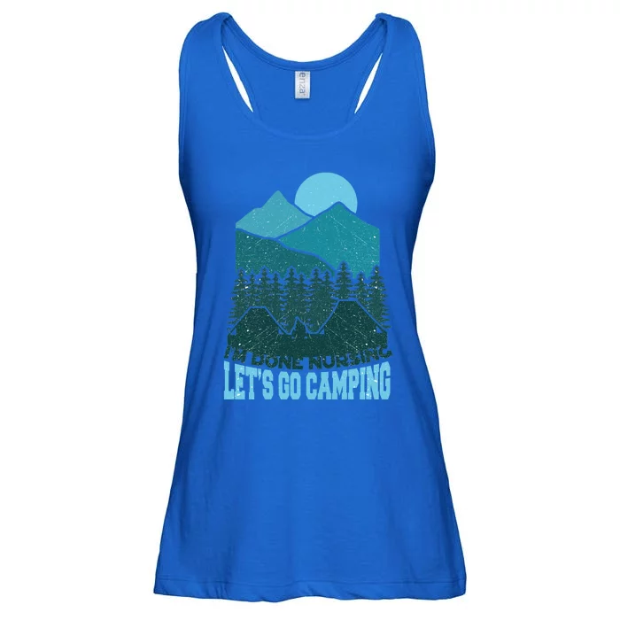 Funny Im Done Nursing Lets Go Camping Nurse Cute Gift Ladies Essential Flowy Tank