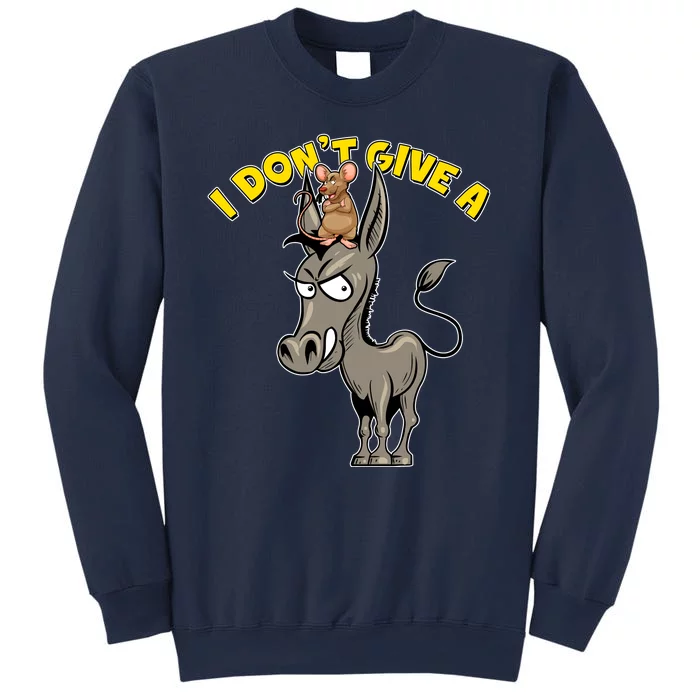 Funny I Don't Give A Rat's Ass Sweatshirt