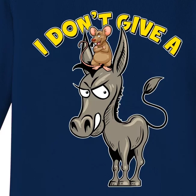 Funny I Don't Give A Rat's Ass Baby Long Sleeve Bodysuit