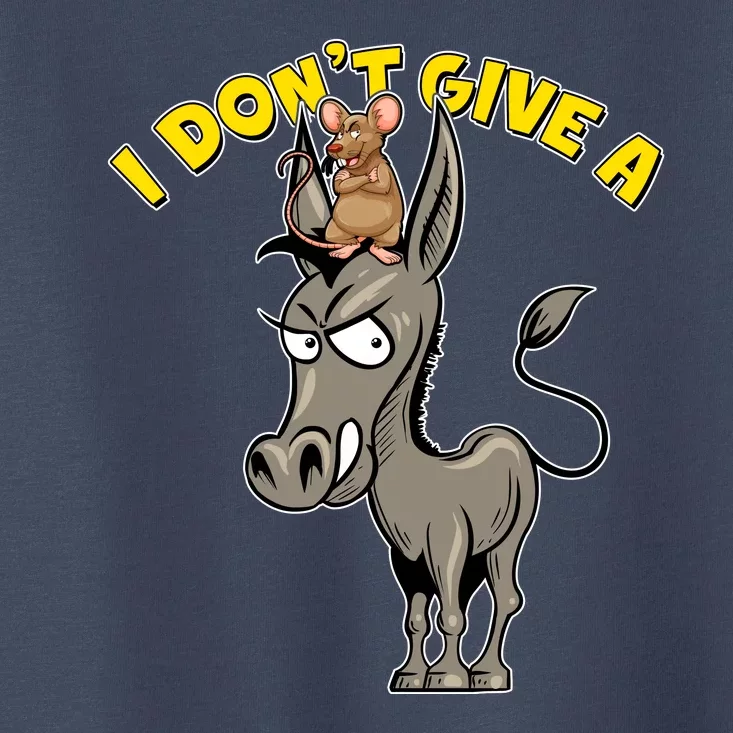 Funny I Don't Give A Rat's Ass Toddler T-Shirt