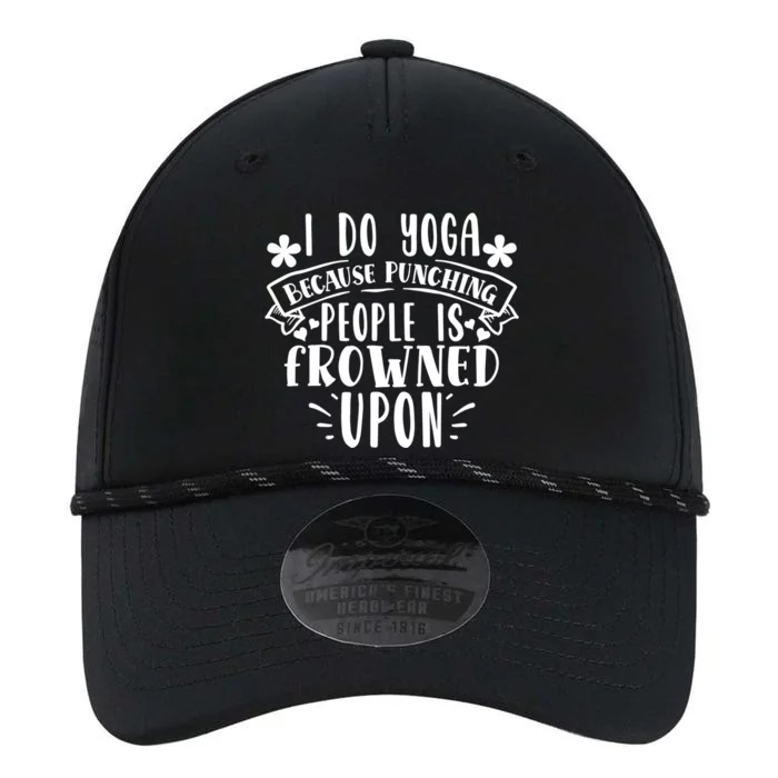 Funny I Do Yoga Because Punching People Is Frowned Upon Gift Performance The Dyno Cap