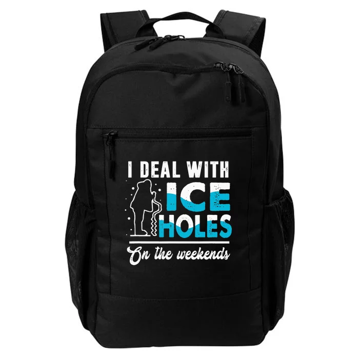 Funny I Deal with Ice Holes Fishing Dad Grandpa Daily Commute Backpack