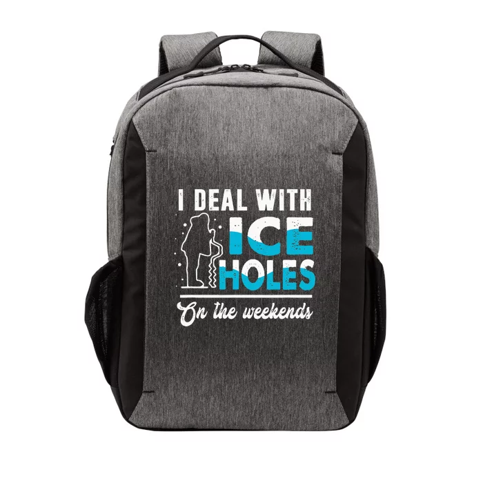 Funny I Deal with Ice Holes Fishing Dad Grandpa Vector Backpack