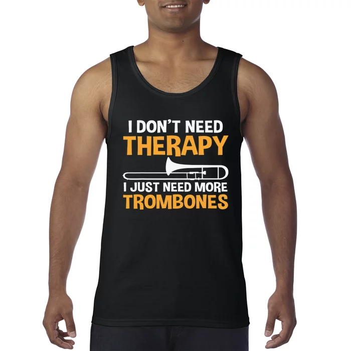 Funny I don't need therapy i just need more Trombones Tank Top