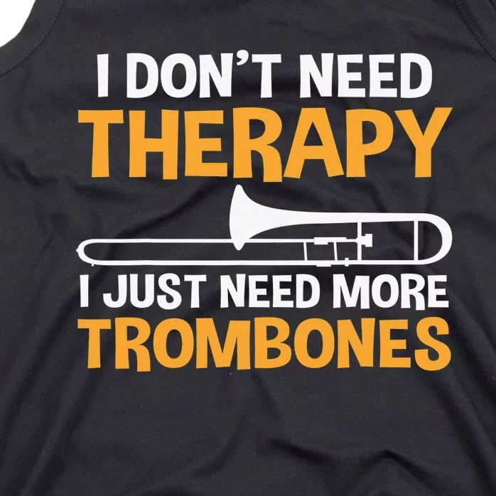 Funny I don't need therapy i just need more Trombones Tank Top