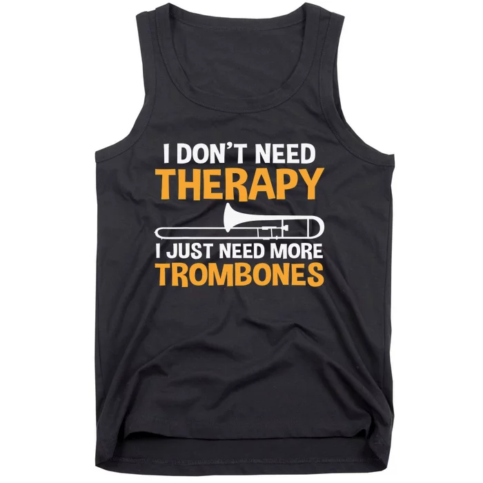 Funny I don't need therapy i just need more Trombones Tank Top