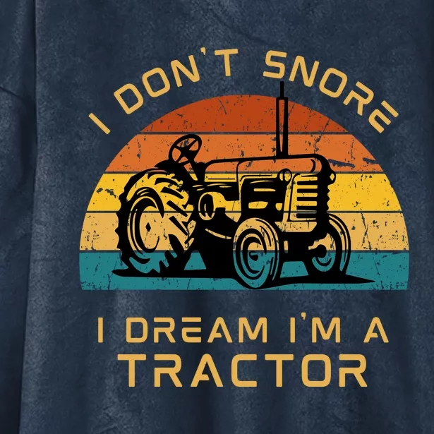 Funny I Don't Snore I Dream I'm A Tractor Hooded Wearable Blanket