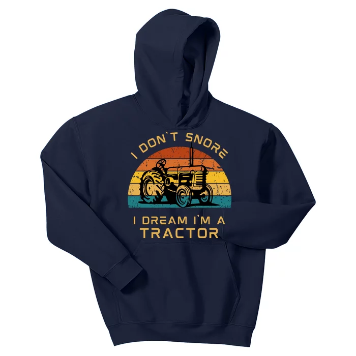 Funny I Don't Snore I Dream I'm A Tractor Kids Hoodie