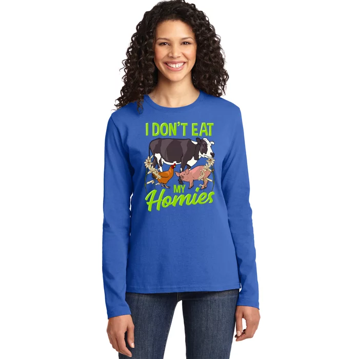 Funny I Dont Eat My Homies Vegetarian Vegan Animal Lover Gift Ladies Long Sleeve Shirt