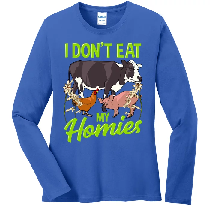 Funny I Dont Eat My Homies Vegetarian Vegan Animal Lover Gift Ladies Long Sleeve Shirt