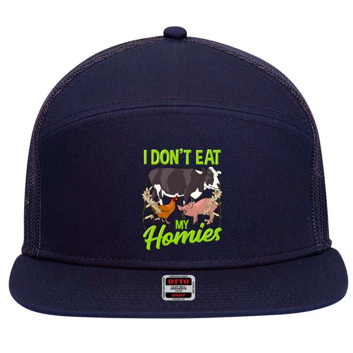 Funny I Dont Eat My Homies Vegetarian Vegan Animal Lover Gift 7 Panel Mesh Trucker Snapback Hat