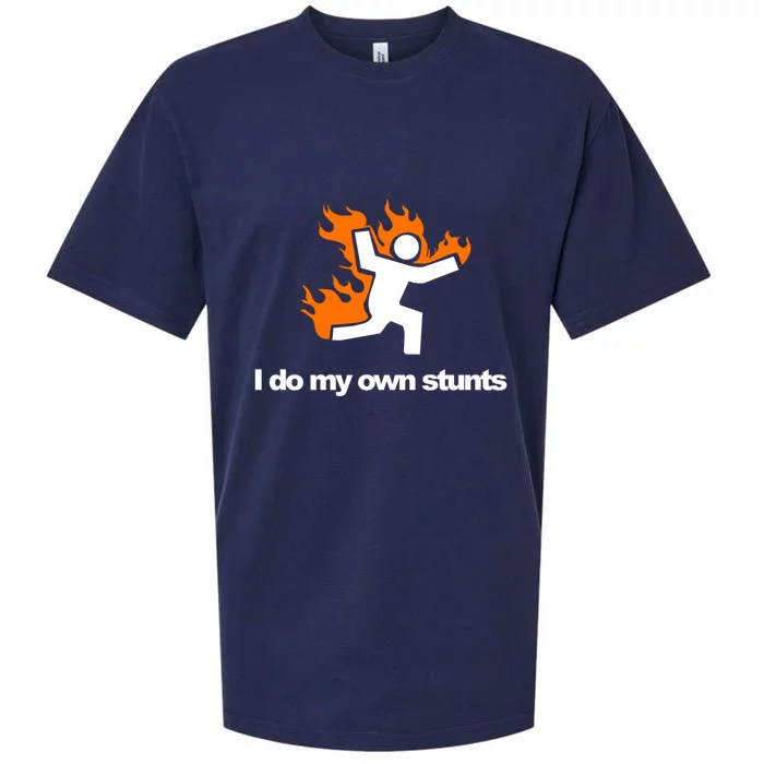 I do my own stunts funny figure on fire I do my own stunts Gift Sueded Cloud Jersey T-Shirt