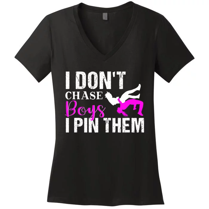 Funny I Don't Chase Boys I Pin Them Gift Wrestling Girls Gift Women's V-Neck T-Shirt