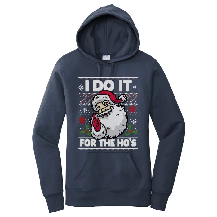 Funny I Do It For The Hos Santa Ugly Christmas Sweater Funny Gift Women's Pullover Hoodie