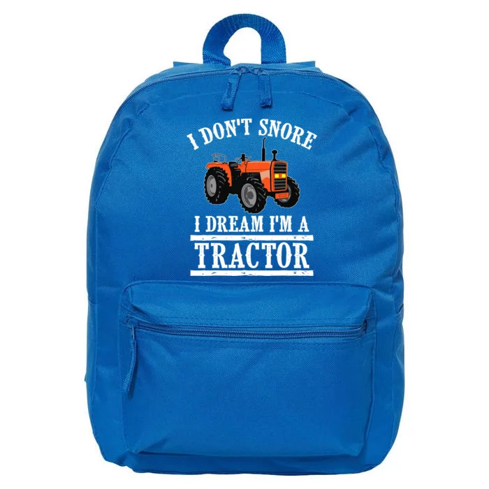 Funny I DonT Snore Tractor Farmer Gift For And Wo 16 in Basic Backpack