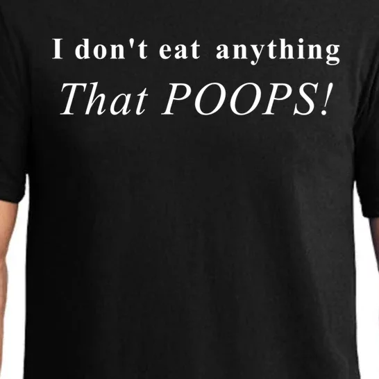 Funny I Don't Eat Anything That Poops Vegan Great Gift Pajama Set