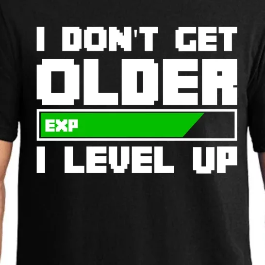 Funny I Dont Get Older I Level Up Gamers Gaming Birthday Gift Pajama Set