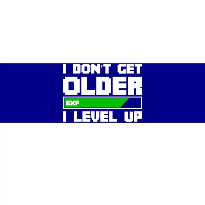 Funny I Dont Get Older I Level Up Gamers Gaming Birthday Gift Bumper Sticker