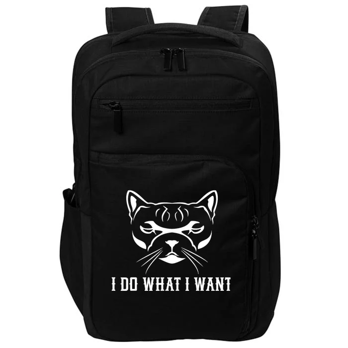 FUNNY I DO WHAT I WANT CAT LOVER GRAPHIC Impact Tech Backpack