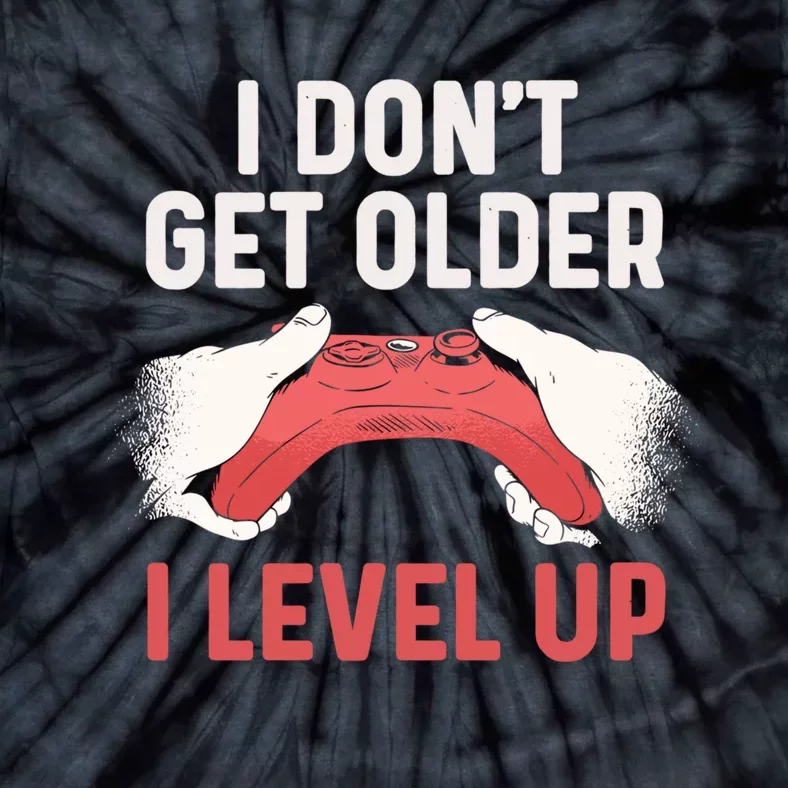 Funny I Dont Get Older I Level Up Gift For Men Game Controllers Tie-Dye T-Shirt