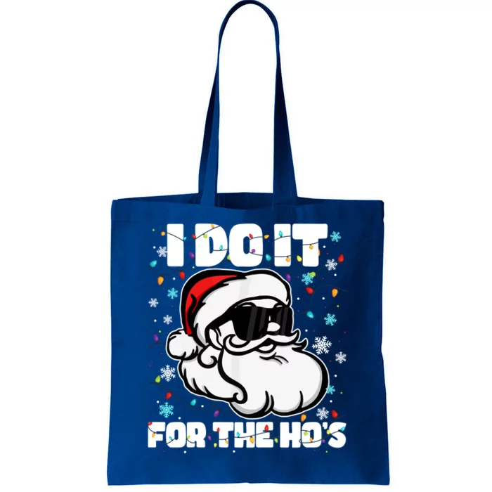 Funny I Do It For The Hos Santa Claus Christmas Adults Gift Tote Bag