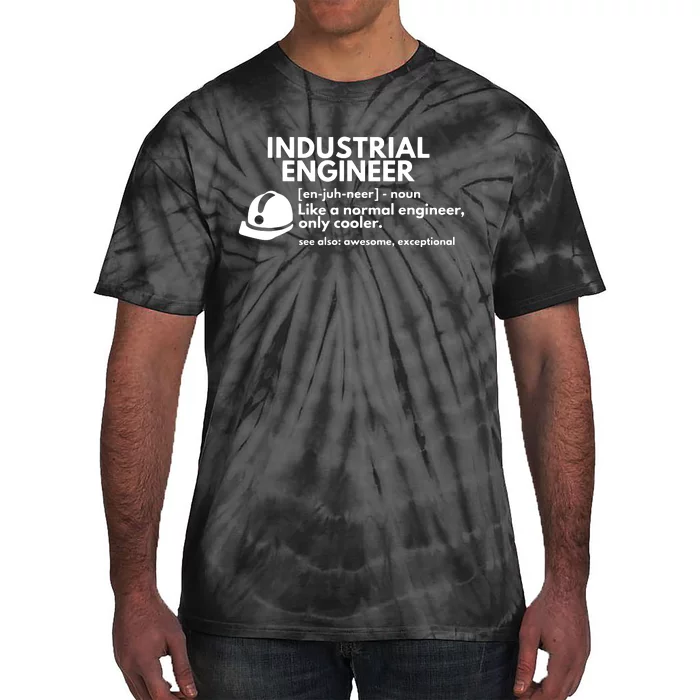 Funny Industrial Engineer Definition Engineering Gift Tie-Dye T-Shirt