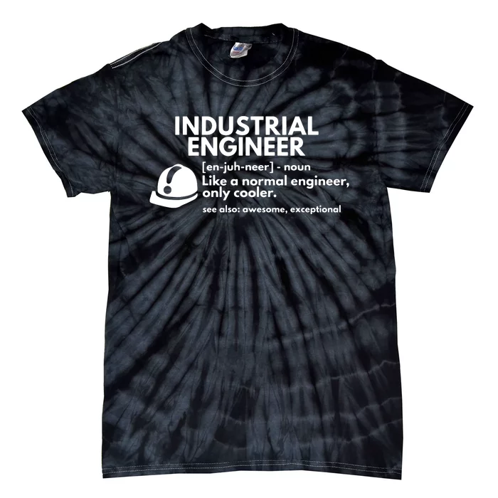 Funny Industrial Engineer Definition Engineering Gift Tie-Dye T-Shirt