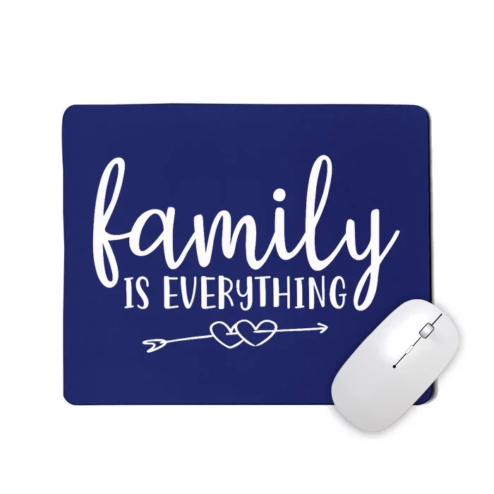 Family Is Everything Parents Home Mousepad