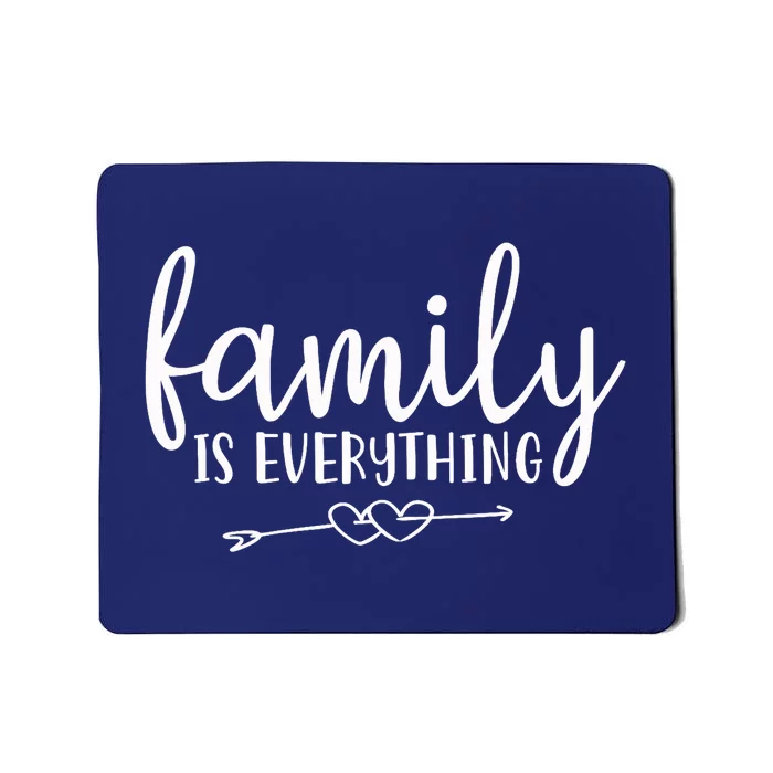 Family Is Everything Parents Home Mousepad