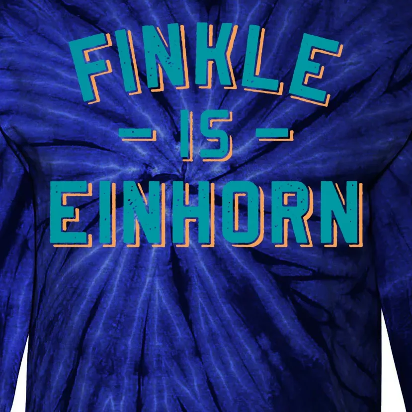 Finkle Is Einhorn Funny Tie-Dye Long Sleeve Shirt